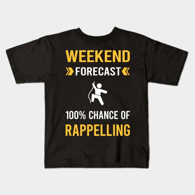 Weekend Forecast Rappelling Rappel Kids T-Shirt by Good Day